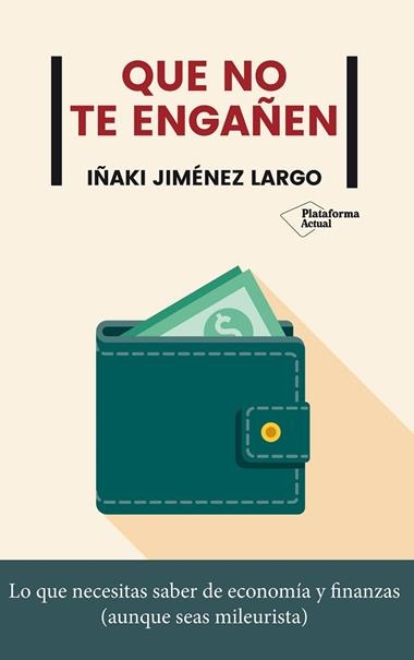 QUE NO TE ENGAÑEN | 9788417886592 | IÑAKI JIMENEZ LARGO