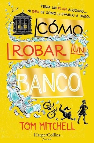 COMO ROBAR UN BANCO | 9788417222482 | TOM MITCHELL