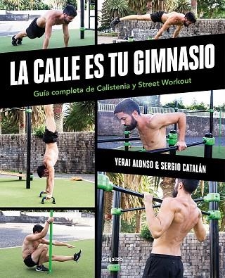 LA CALLE ES TU GIMNASIO | 9788417752903 | YERAY ALONSO & SERGIO CATALAN