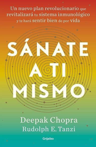 SANATE A TI MISMO | 9788425358326 | DEEPAK CHOPRA & RUDOLPH TANZI