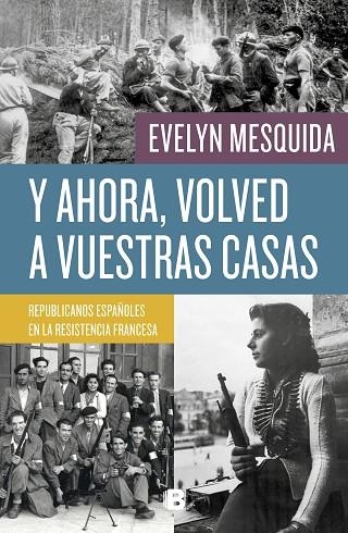 Y AHORA VOLVED A VUESTRAS CASAS | 9788466664042 | EVELYN MESQUIDA