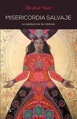 MISERICORDIA SALVAJE | 9788499887203 | MIRABAI STARR