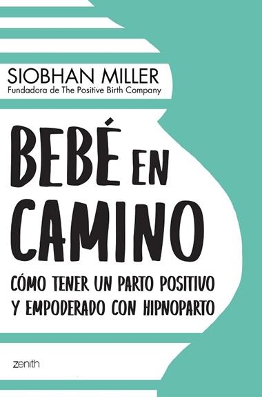 BEBE EN CAMINO | 9788408222408 | SIOBHAN MILLER