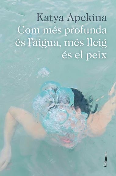 COM MES PROFUNDA ES L'AIGUA MES LLEIG ES EL PEIX | 9788466426305 | KATYA APEKINA