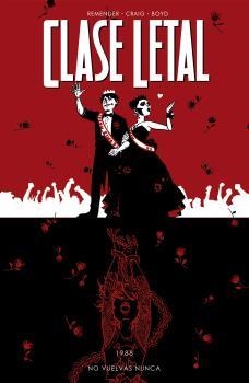 CLASE LETAL 08 NO VUELVAS NUNCA | 9788467940053 | REMENDER & CRAIG & LOUGHRIDGE