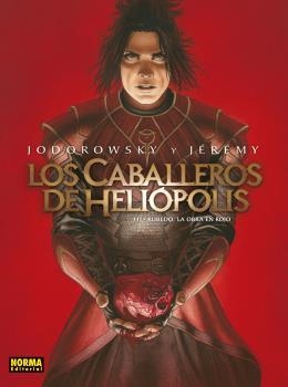 LOS CABALLEROS DE HELIOPOLIS 03 RUBEDO LA OBRA EN ROJO | 9788467940503 | ALEJANDRO JODOROWSKY & JEREMY