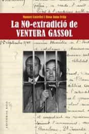 LA NO EXTRADICIO DE VENTURA GASSOL | 9788417759629 | MANUEL CASTELLET & ROSA ANNA FELIP