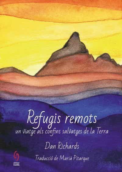 REFUGIS REMOTS | 9788412156904 | DAN RICHARDS