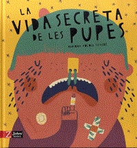 LA VIDA SECRETA DE LES PUPES | 9788417374426 | MARIONA TOLOSA SISTERE