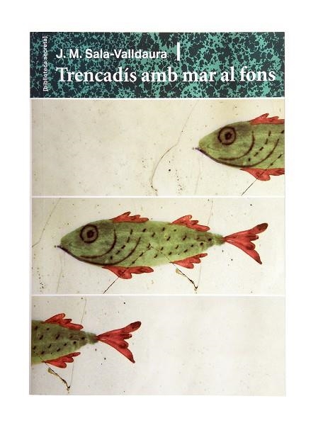 TRENCADIS AMB MAR AL FONS | 9788491562221 | JOSEP MARIA SALA-VALLDAURA