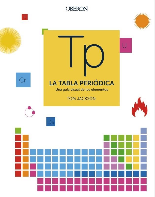 LA TABLA PERIODICA | 9788441541825 | TOM JACKSON
