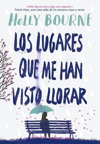 LOS LUGARES QUE ME HAN VISTO LLORAR | 9788424665982 | HOLLY BOURNE