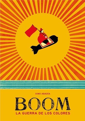 BOOM LA GUERRA DE LOS COLORES | 9788417922863 | XIMO ABADIA