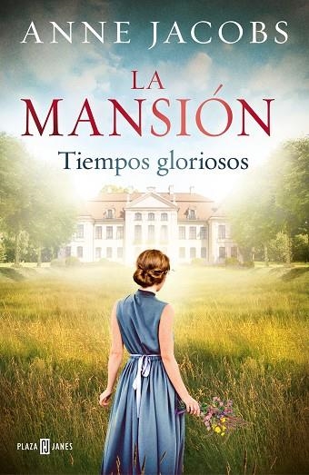 LA MANSION TIEMPOS GLORIOSOS | 9788401024702 | ANNE JACOBS