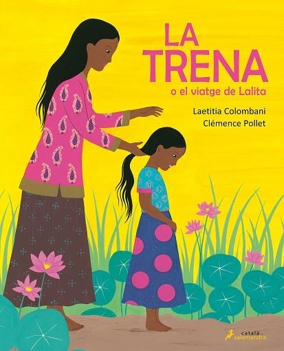 LA TRENA O EL VIATGE DE LALITA | 9788418107054 | LAETITIA COLOMBANI & CLEMENCE POLLET