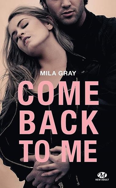 COME BACK TO ME | 9782811224639 | MILA GRAY