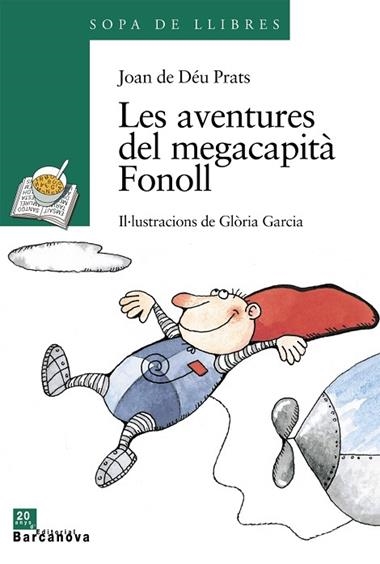 LES AVENTURES DEL MEGACAPITA FONOLL | 9788448910129 | JOAN DE DEU PRATS