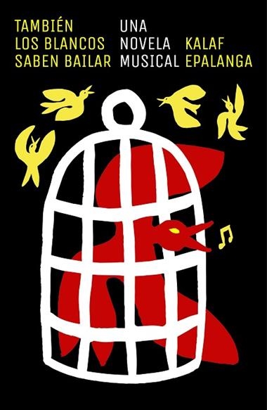 TAMBIEN LOS BLANCOS SABEN BAILAR | 9788499987903 | KALAF EPALANGA