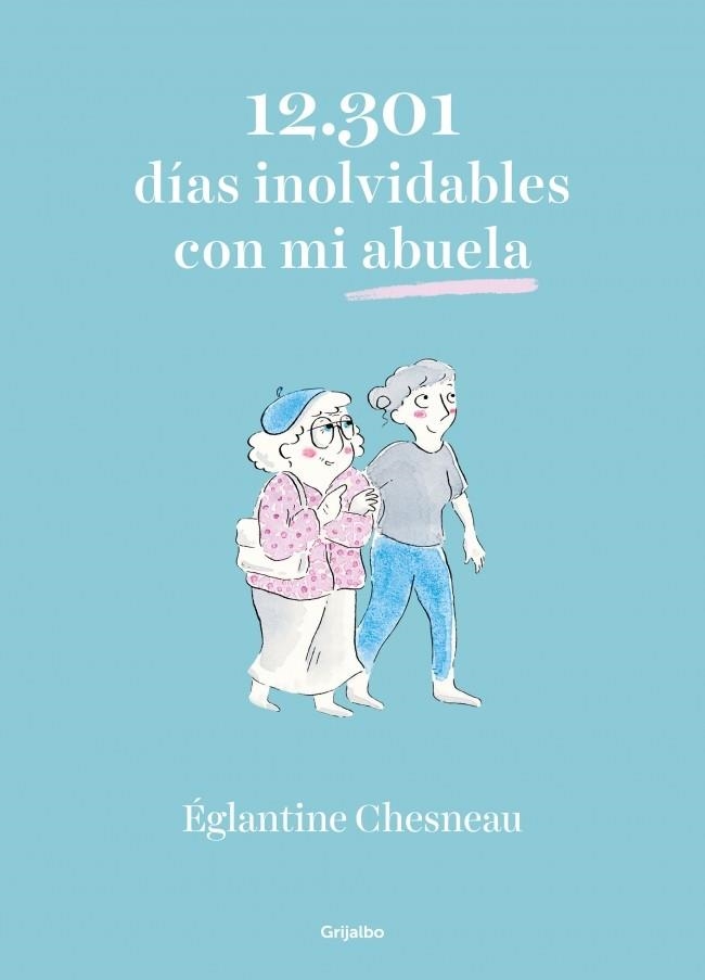 12.301 DIAS INOLVIDABLES CON MI ABUELA | 9788425358593 | EGLANTINE CHESNEAU
