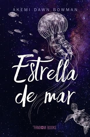ESTRELLA DE MAR | 9788418027161 | AKEMI DAWN BOWMAN