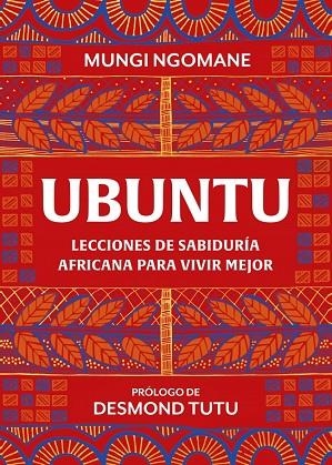 UBUNTU  LECCIONES DE SABIDURÍA AFRICANA PARA VIVIR MEJOR | 9788417752378 | MUNGI NGOMANE