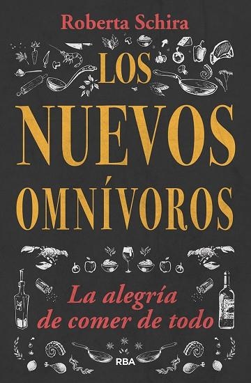 LOS NUEVOS OMNIVOROS | 9788491872634 | ROBERTA SCHIRA