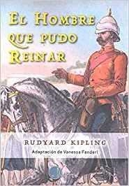 El hombre que pudo reinar | 9788494402074 | VV.AA.