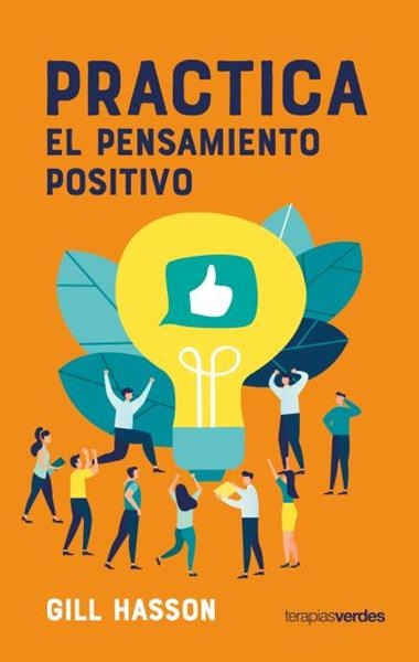 Práctica el pensamiento positivo | 9788416972746 | Gill Hasson