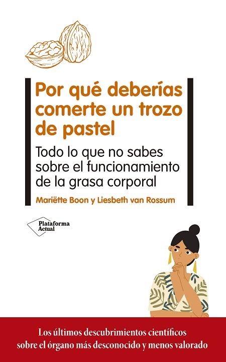 POR QUÉ DEBERÍAS COMERTE UN TROZO DE PASTEL | 9788417886714 | MARIËTTE BOON & LIESBETH VAN ROSSUM