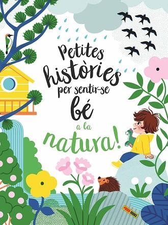 PETITES HISTORIES PER SENTIR-SE BE A LA NATURA | 9788413343259 | AUDREY BOUQUET & ELSA FOUQUIER