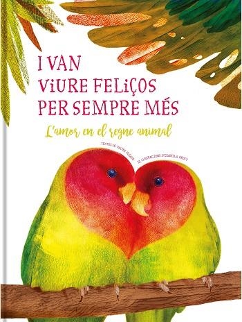 I VAN VIURE FELIÇOS PER SEMPRE MES | 9788413342306 | VALTER FOGATO & ISABELLA GROTT