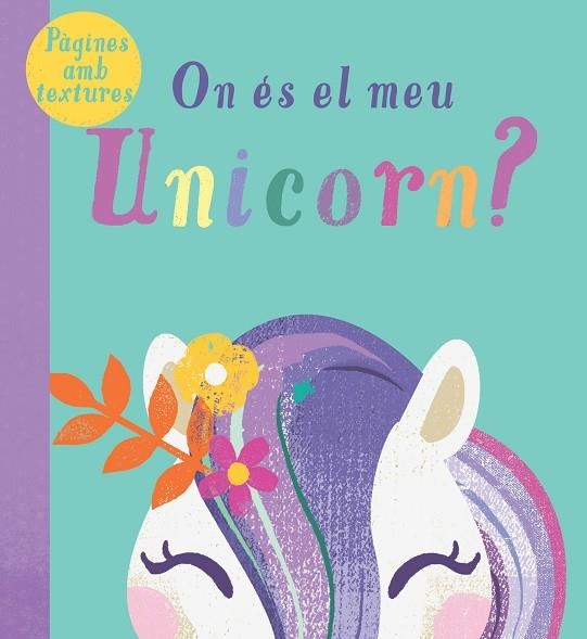 ON ES EL MEU UNICORN ? | 9788413341521 | BECKY DAVIES & KATE MCLELLAND