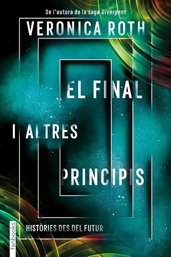 Al final i altres principis | 9788417515782 | Veronica Roth