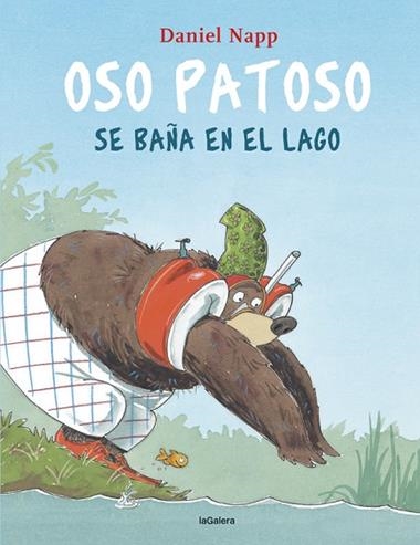 Oso Patoso se baña en el lago | 9788424666637 | Daniel Napp