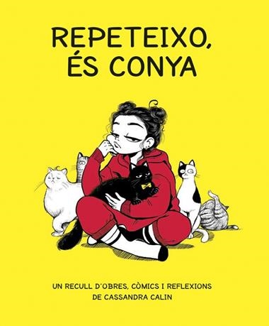Repeteixo, és conya | 9788416670765 | Cassandra Calin