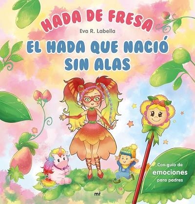 Hada de fresa El hada que nacio sin alas | 9788427047013 | Eva R. Labella