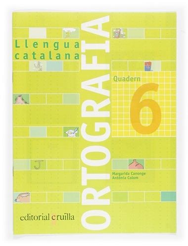 LLENGUA CATALANA ORTOGRAFIA 06 | 9788466110938 | MARGARIDA CANONGE & ANTONIA COLOM