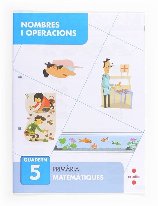 NOMBRES I OPERACIONS QUADERN 05 | 9788466132664 | CARMEN SANCHEZ