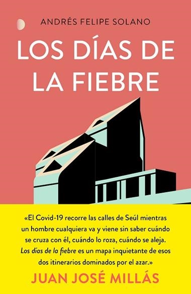 Los días de la fiebre | 9788499988177 | Andrés Felipe Solano Mendoza
