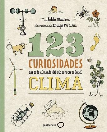 123 curiosidades que todo el mundo debería conocer sobre el clima | 9788408225690 | Mathilda Masters