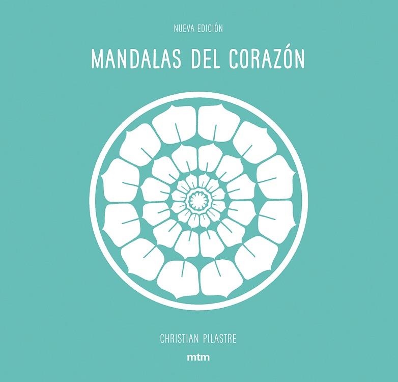 MANDALAS DEL CORAZON | 9788416497928 | CHRISTIAN PILASTRE
