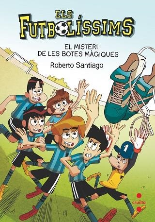 ELS FUTBOLISSIMS 17 EL MISTERI DE LES BOTES MAGIQUES | 9788466147835 | ROBERTO SANTIAGO