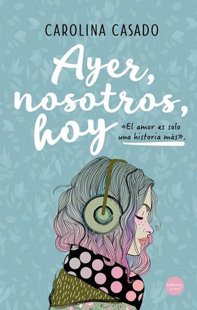 Ayer nosotros hoy | 9788417451899 | CAROLINA CASADO