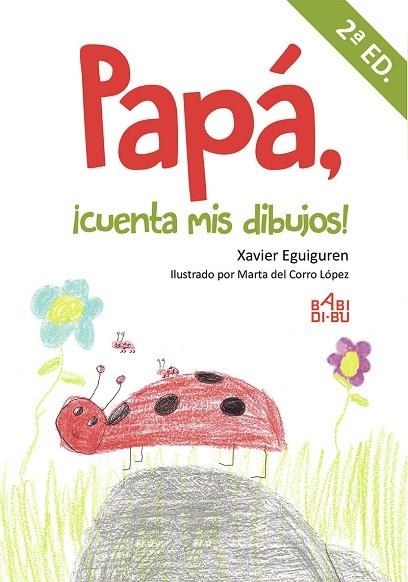 Papa cuenta mis dibujos! | 9788418017537 | XAVIER EGUIGUREN