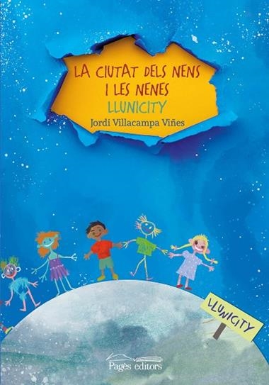 La ciutat dels nens i les nenes Llunicity | 9788413031668 | Jordi Villacampa Viñes