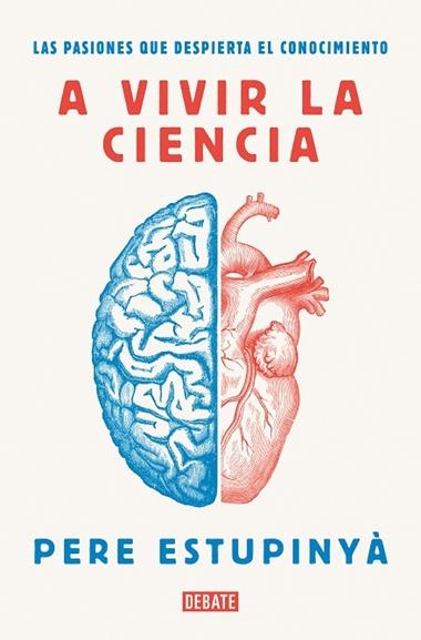 A VIVIR LA CIENCIA | 9788418006586 | PERE ESTUPINYA