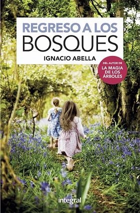 REGRESO A LOS BOSQUES | 9788491181750 | IGNACIO ABELLA MINA