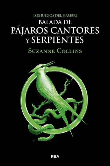 LOS JUEGOS DEL HAMBRE 04 BALADA DE PAJAROS CANTORES Y SERPIENTES | 9788427220287 | SUZANNE COLLINS