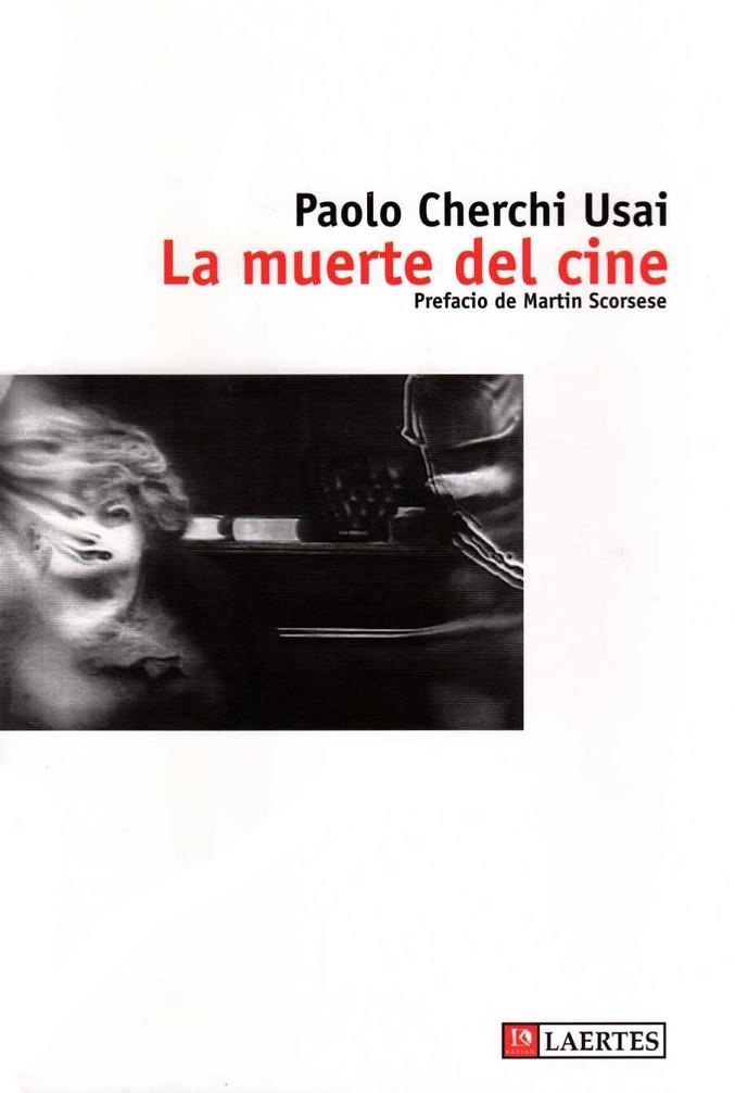 La Muerte del Cine | 9788475845432 | Paeolo Cherchi Usai
