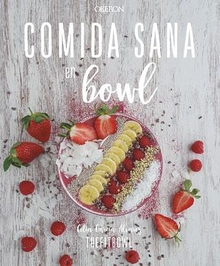 COMIDA SANA EN BOWL | 9788441542501 | CELIA GARCIA ALVAREZ